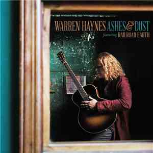 Warren Haynes Featuring Railroad Earth - Ashes & Dust download flac mp3