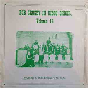 Bob Crosby - In Disco Order, Volume 14 download flac mp3