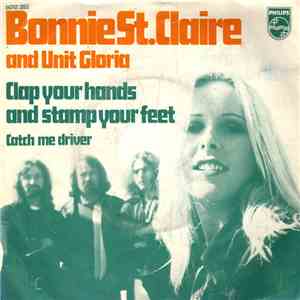 Bonnie St. Claire And Unit Gloria - Clap Your Hands And Stamp Your Feet download flac mp3