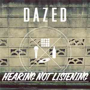 Dazed  - Hearing Not Listening download flac mp3