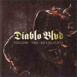Diablo Blvd - Follow The Deadlights download flac mp3