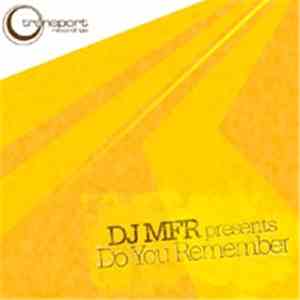 DJ MFR - Do You Remember download flac mp3
