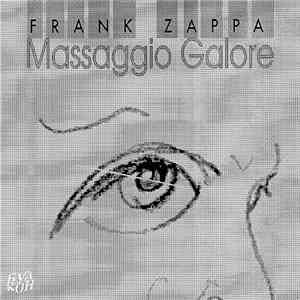 Frank Zappa - Massaggio Galore flac mp3 download