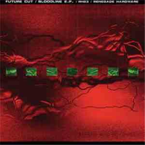 Future Cut - Bloodline EP download flac mp3