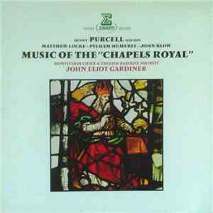 Henry Purcell - Matthew Locke - Pelham Humfrey - John Blow - Music Of The "Chapels Royal" flac mp3 download