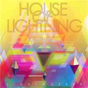 House Of Lightning - Lightworker download flac mp3