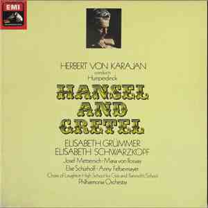 Humperdinck, Josef Metternich, Maria Von Ilosvay, Elisabeth Grümmer, Elisabeth Schwarzkopf, Else Schürhoff, Anny Felbermayer, Herbert Von Karajan - Hänsel Und Gretel download flac mp3
