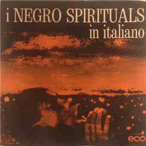 I Negro Spirituals - In Italiano flac mp3 download
