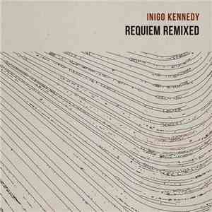 Inigo Kennedy - Requiem Remixed download flac mp3