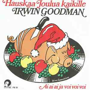 Irwin Goodman - Hauskaa Joulua Kaikille / Ai Ai Ai Ja Voi Voi Voi download flac mp3