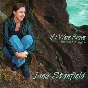 Jana Stanfield - If I Were Brave download flac mp3