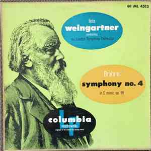 Johannes Brahms, Felix Weingartner Conducting The London Symphony Orchestra - Symphony No. 4 In E Minor, Op. 98 download flac mp3