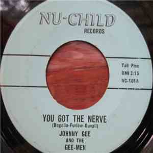 Johnny Gee And The Gee-Men - You Got The Nerve / If You'll Be Mine flac mp3 download
