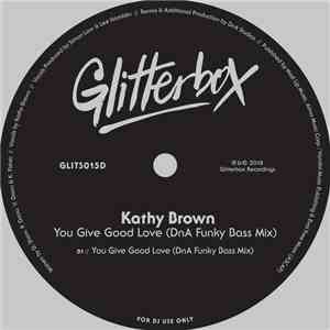 Kathy Brown - You Give Good Love (DnA Funky Bass Mix) download flac mp3