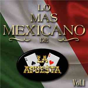 La Apuesta  - Lo Más Mexicano De La Apuesta, Vol. 1 download flac mp3
