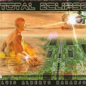 Luis Alberto Naranjo - Total Eclipse download flac mp3