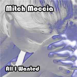 Mitch Moccia - All I Wanted download flac mp3