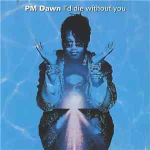 PM Dawn - I'd Die Without You download flac mp3