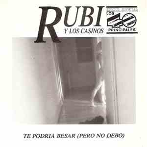 Rubi Y Los Casinos - Te Podría Besar (Pero No Debo) download flac mp3