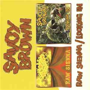 Savoy Brown - Raw Sienna / Looking In download flac mp3