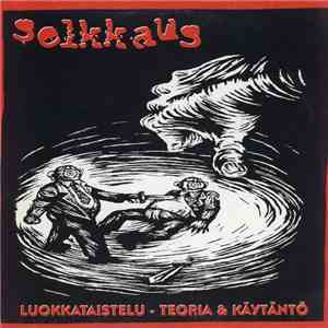 Selkkaus - Luokkataistelu - Teoria & Käytäntö download flac mp3