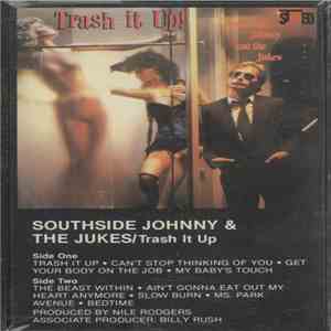 Southside Johnny And The Jukes - Trash It Up download flac mp3