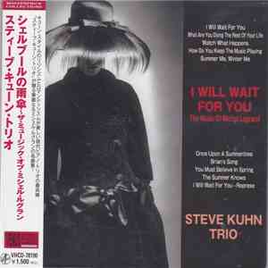 Steve Kuhn Trio - I Will Wait for You: The Music of Michel Legrand download flac mp3
