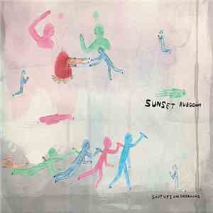 Sunset Rubdown - Shut Up I Am Dreaming download flac mp3
