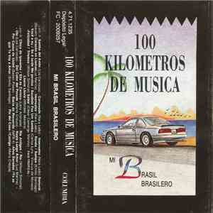Various - 100 KILOMETROS DE MUSICA - MI BRASIL BRASILERO download flac mp3
