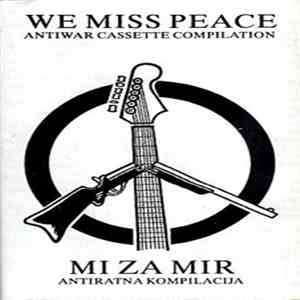 Various - We Miss Peace - Mi Za Mir download flac mp3