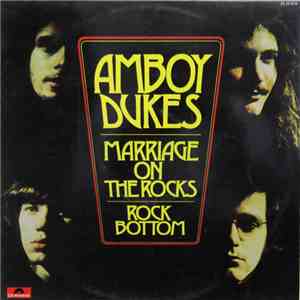 Amboy Dukes - Marriage On The Rocks - Rock Bottom download flac mp3