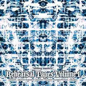 Anthony Saunders  - Rehearsal Tapes Volume 1 download flac mp3