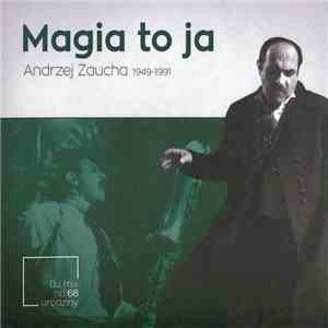 Anusz & Błażej Górniak - Magia To Ja: Andrzej Zaucha 1949-1991 download flac mp3