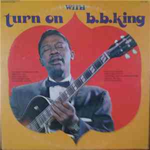 B.B. King - Turn On With B.B. King download flac mp3