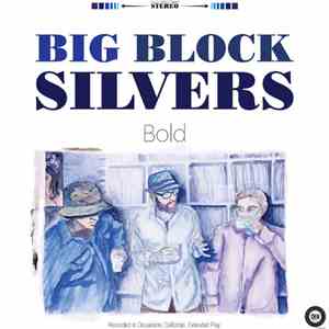 Big Block Silvers - Bold download flac mp3