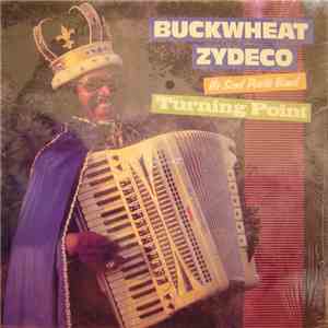 Buckwheat Zydeco Ils Sont Partis Band - Turning Point download flac mp3