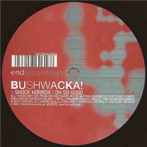 Bushwacka! - Shock Horror / Oh So Good download flac mp3