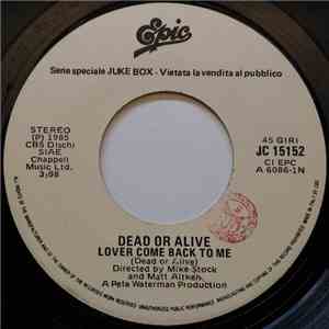 Dead Or Alive / Tony Cicco - Lover Come Back To Me / Lo Specchio download flac mp3