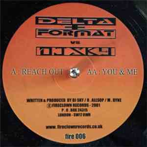 Delta & Format vs. DJ Sky  - Reach Out / You & Me download flac mp3