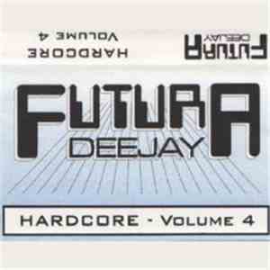 DJ Futura - Hardcore - Vol.4 flac mp3 download