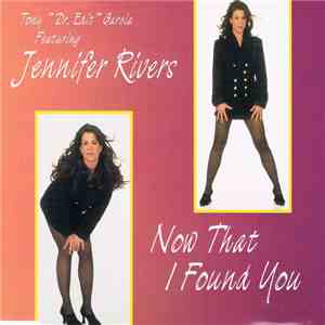 Dr. Tony Garcia featuring Jennifer Rivers - Now That I Found You download flac mp3