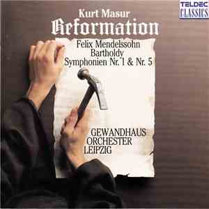 Felix Mendelssohn Bartholdy : Kurt Masur , Gewandhausorchester Leipzig - Reformation (Symphonien Nr. 1 & Nr. 5) download flac mp3