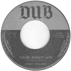 Jimmy Williams  - You're Always Late / I Belong To You download flac mp3
