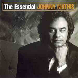 Johnny Mathis - The Essential Johnny Mathis download flac mp3