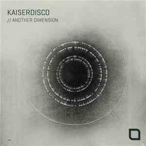 Kaiserdisco - Another Dimension download flac mp3