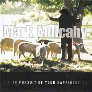 Mark Mulcahy - In Pursuit Of Your Happiness download flac mp3