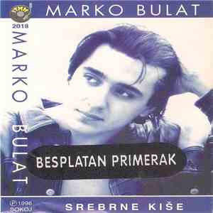 Marko Bulat - Srebrne Kiše download flac mp3