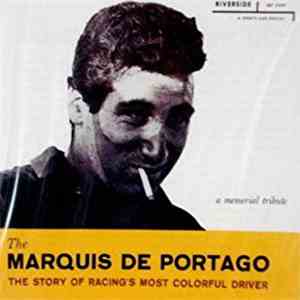 Marquis De Portago - The Marquis De Portage - A Memorial Tribute download flac mp3
