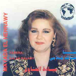 ميادة الحناوي = Mayada El Hennawy - حبينا / جالك كلامي = Hebena / Galak Kalamy download flac mp3