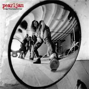 Pearl Jam - Rearviewmirror (Greatest Hits 1991-2003) download flac mp3